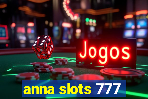 anna slots 777